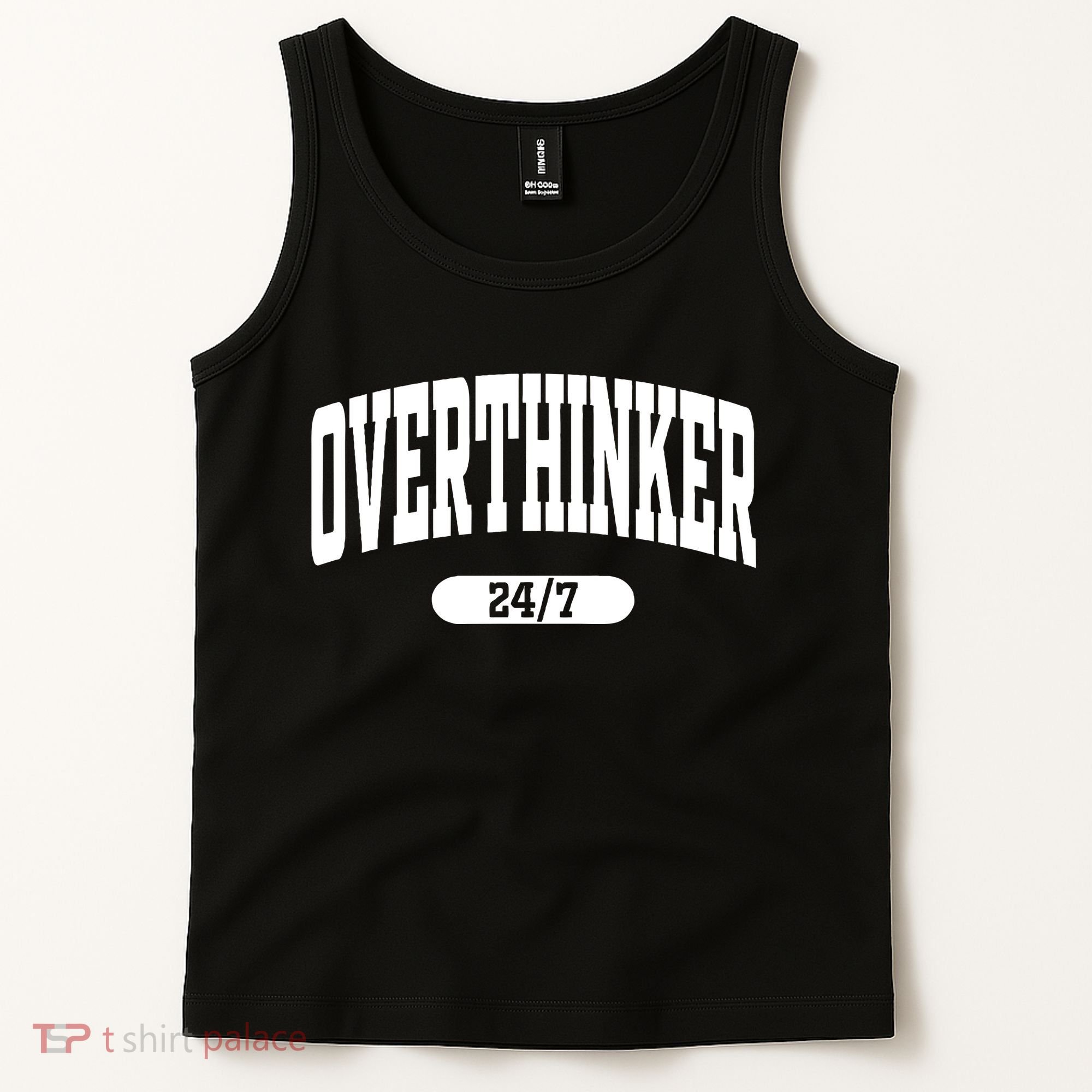 Overthinker 24/7 Funny Over Think Thinking Tank Top