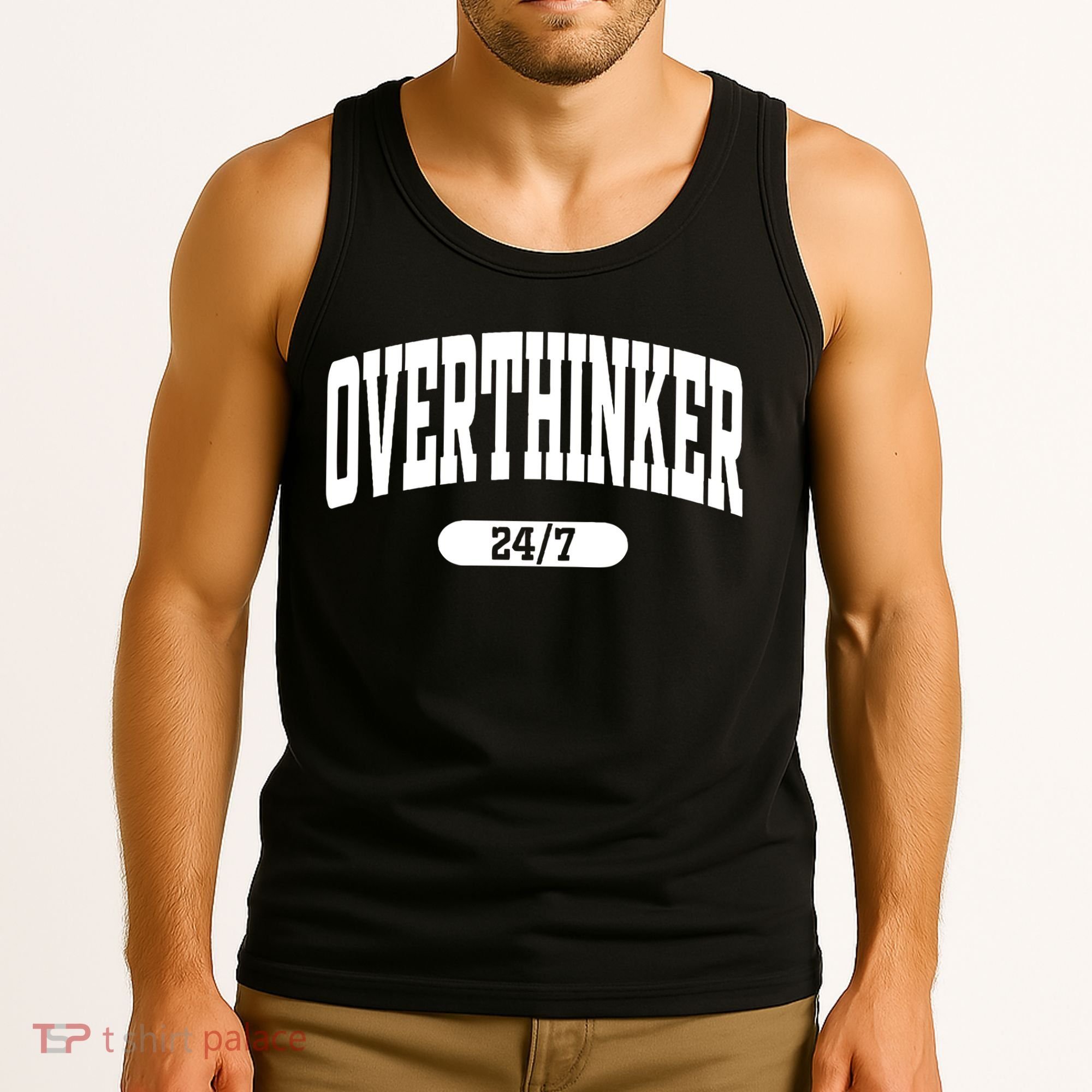 Overthinker 24/7 Funny Over Think Thinking Tank Top