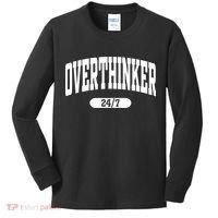 Overthinker 24/7 Funny Over Think Thinking Kids Long Sleeve Shirt thumb 0
