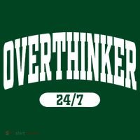 Overthinker 24/7 Funny Over Think Thinking Button thumb 1
