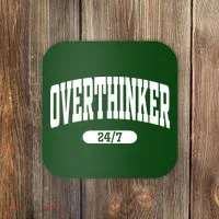 Overthinker 24/7 Funny Over Think Thinking Coaster thumb 0