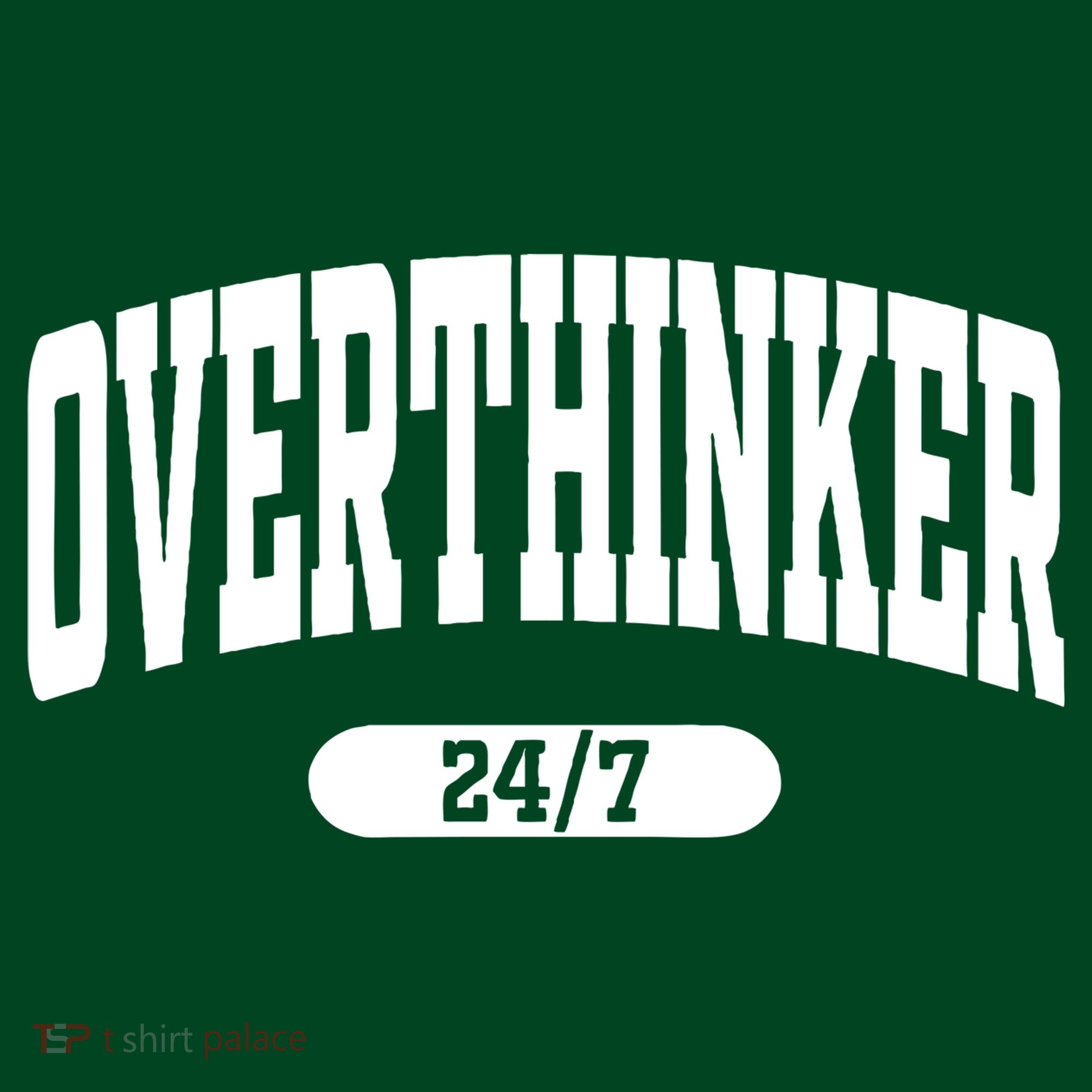 Overthinker 24/7 Funny Over Think Thinking Mousepad