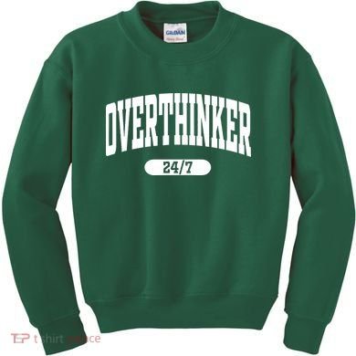 Overthinker 24/7 Funny Over Think Thinking Kids Sweatshirt