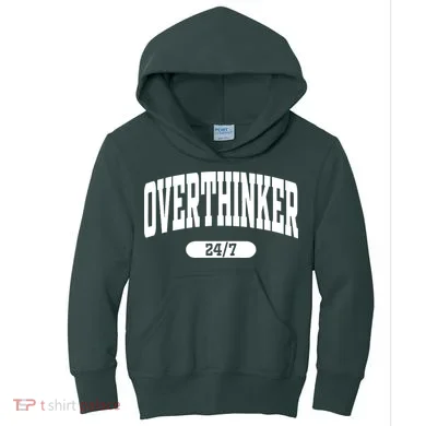 Overthinker 24/7 Funny Over Think Thinking Kids Hoodie