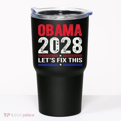 Obama 2028 Lets Fix This Tumbler