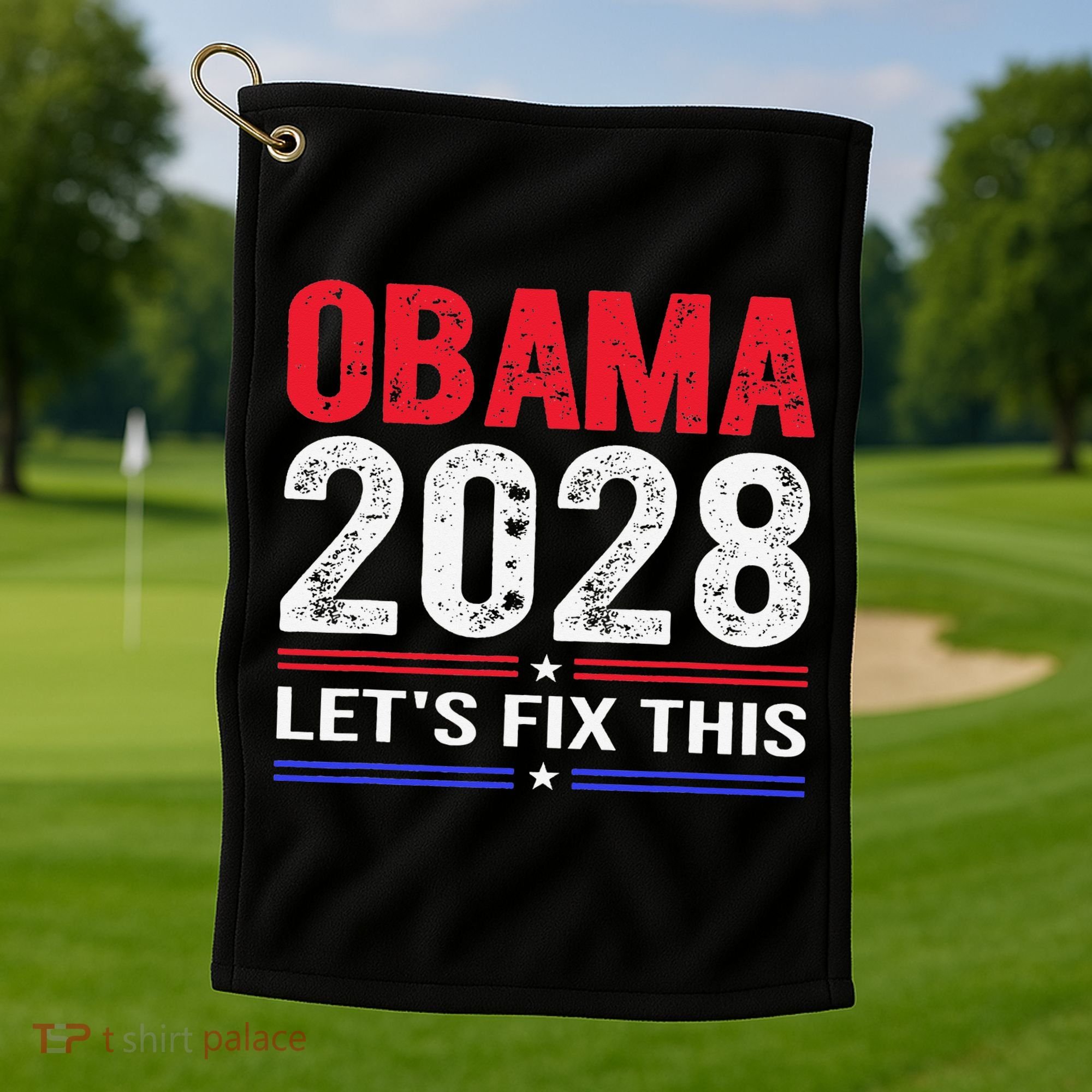 Obama 2028 Lets Fix This Golf Towel