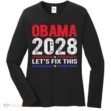 Obama 2028 Lets Fix This Women's Long Sleeve Shirt