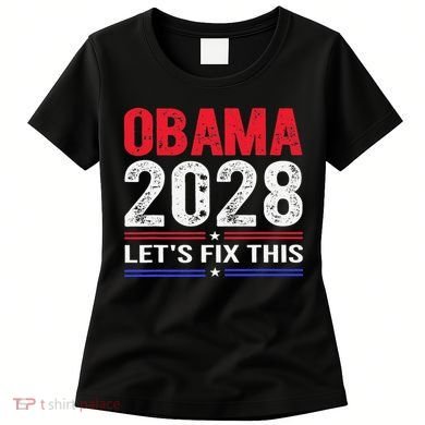 Obama 2028 Lets Fix This Women's T-Shirt