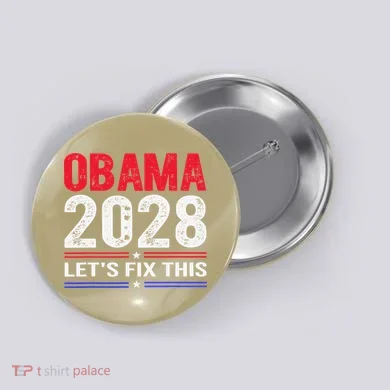 Obama 2028 Lets Fix This Button