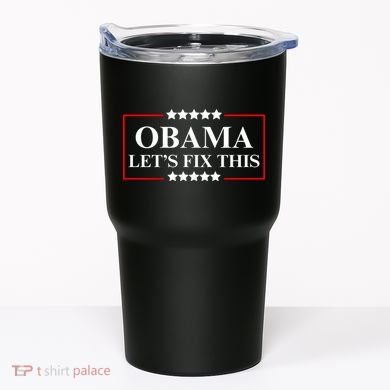 Obama 2028 Let’s Fix This Tumbler