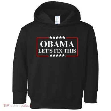 Obama 2028 Let’s Fix This Toddler Hoodie