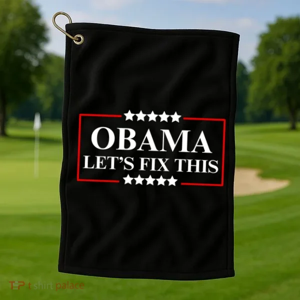 Obama 2028 Let’s Fix This Golf Towel