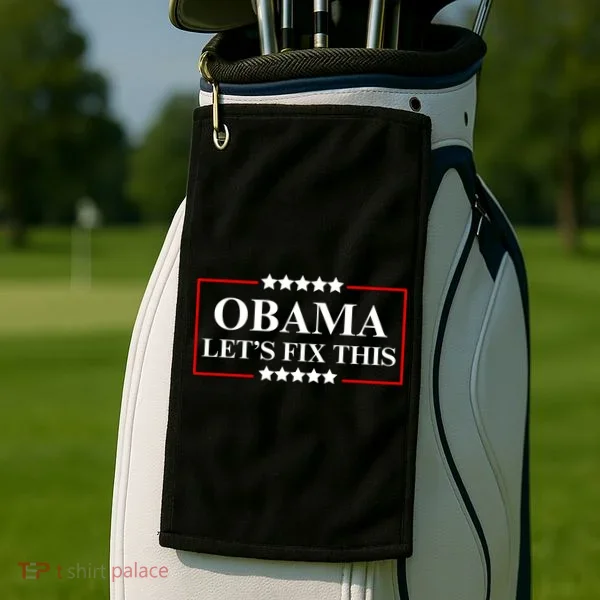 Obama 2028 Let’s Fix This Golf Towel