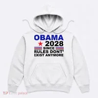 Obama 2028 Since Rules Don't Exist Anymore Hoodie thumb 0