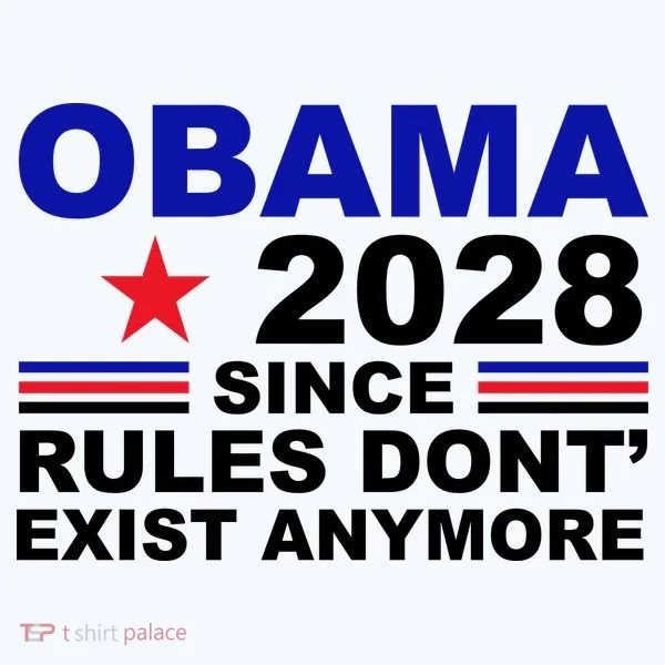 Obama 2028 Since Rules Don't Exist Anymore Sweatshirt
