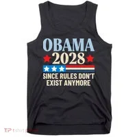 Obama 2028 Since Rules Don't Exist Anymore Tank Top thumb 0