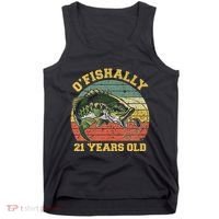 OFishally 21 Years Old Fishing Birthday Theme Party 21st Tank Top thumb 0