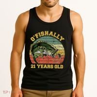 OFishally 21 Years Old Fishing Birthday Theme Party 21st Tank Top thumb 3