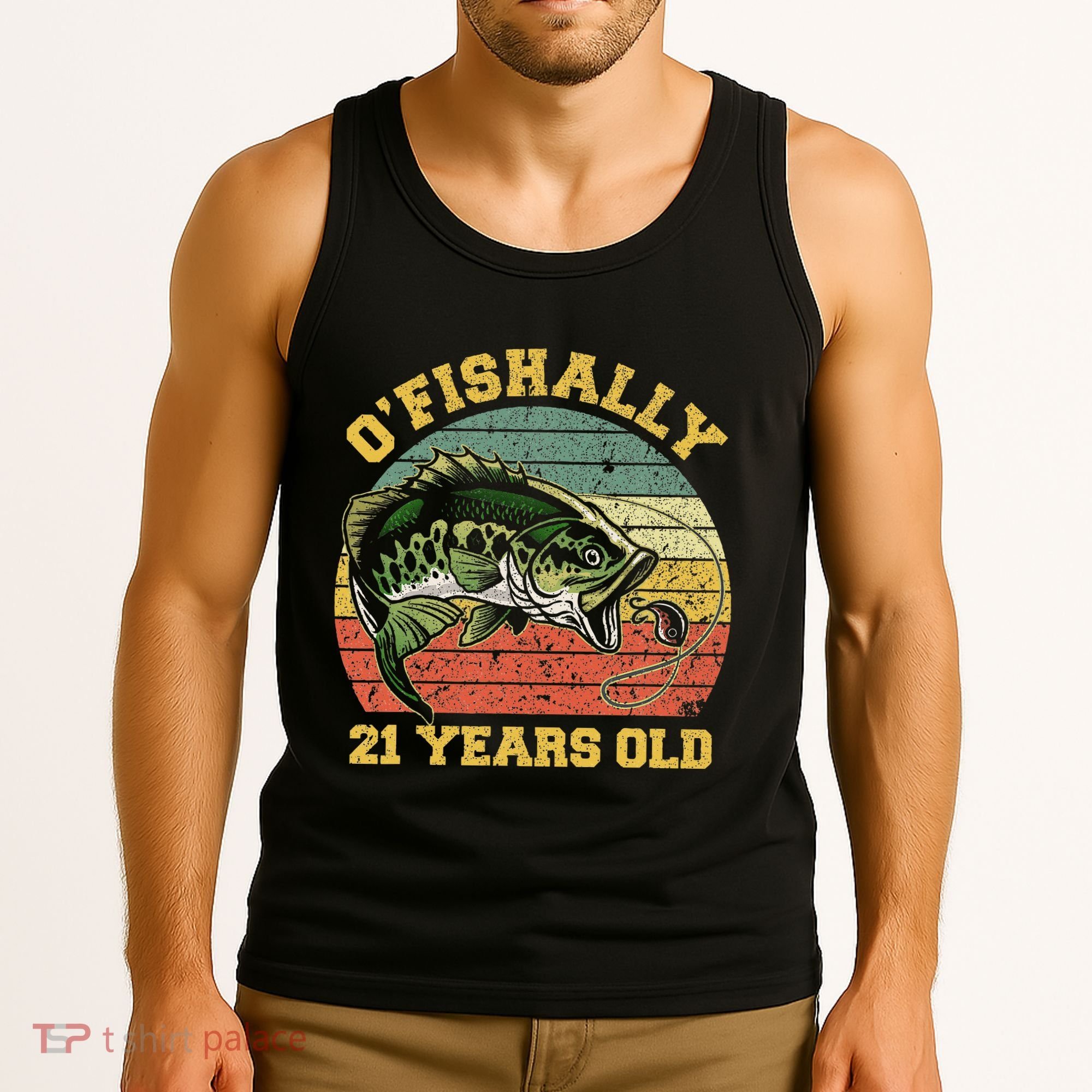 OFishally 21 Years Old Fishing Birthday Theme Party 21st Tank Top