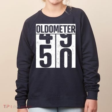 Oldometer 50 50th Birthday Oldometer Women's Sweatshirt