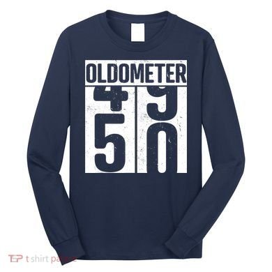 Oldometer 50 50th Birthday Oldometer Long Sleeve Shirt