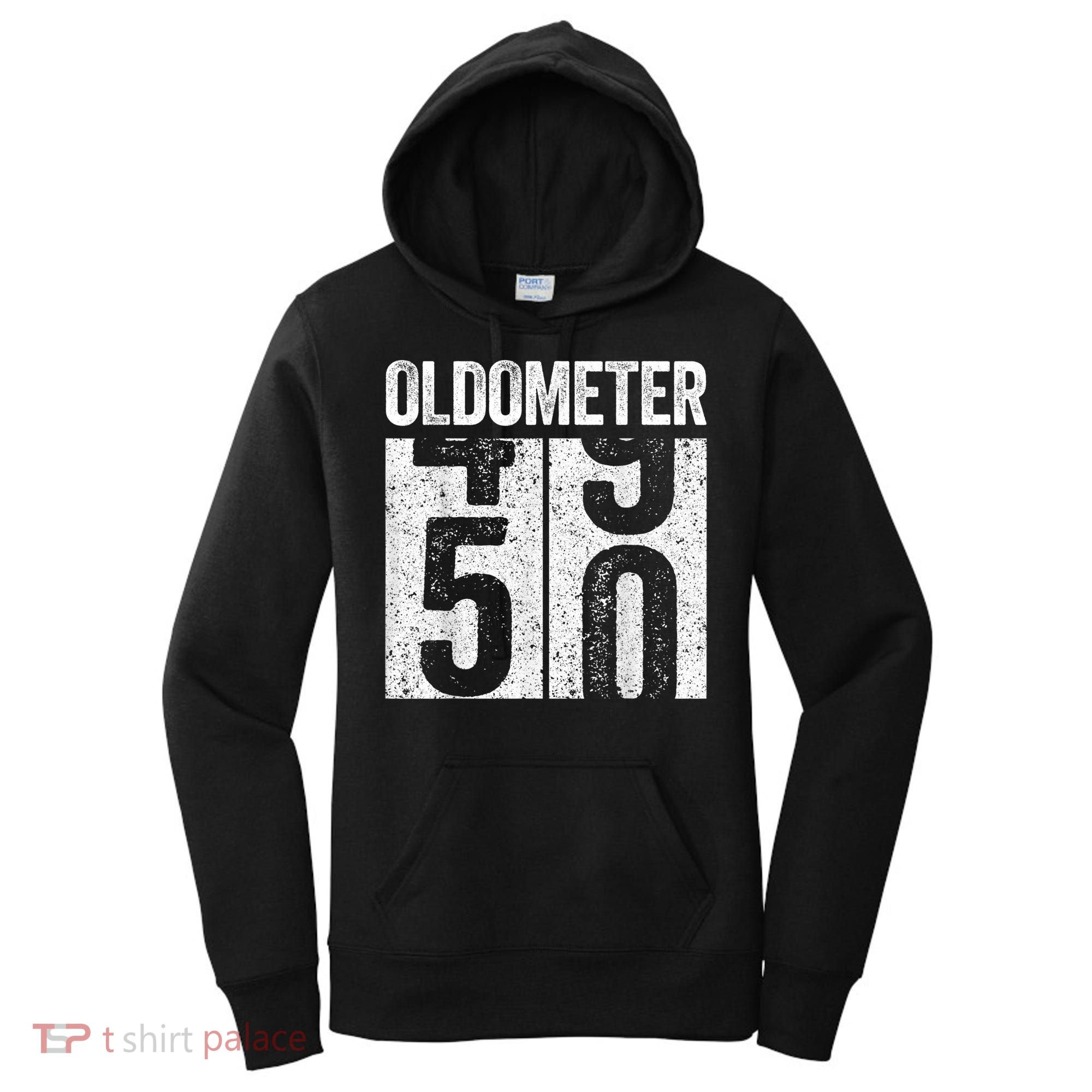 Oldometer 50 50th Birthday Shirt shirt Women's Hoodie