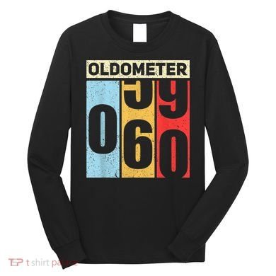 Oldometer 59-60 Funny 60th Birthday Odometer Gift Oldometer Long Sleeve Shirt