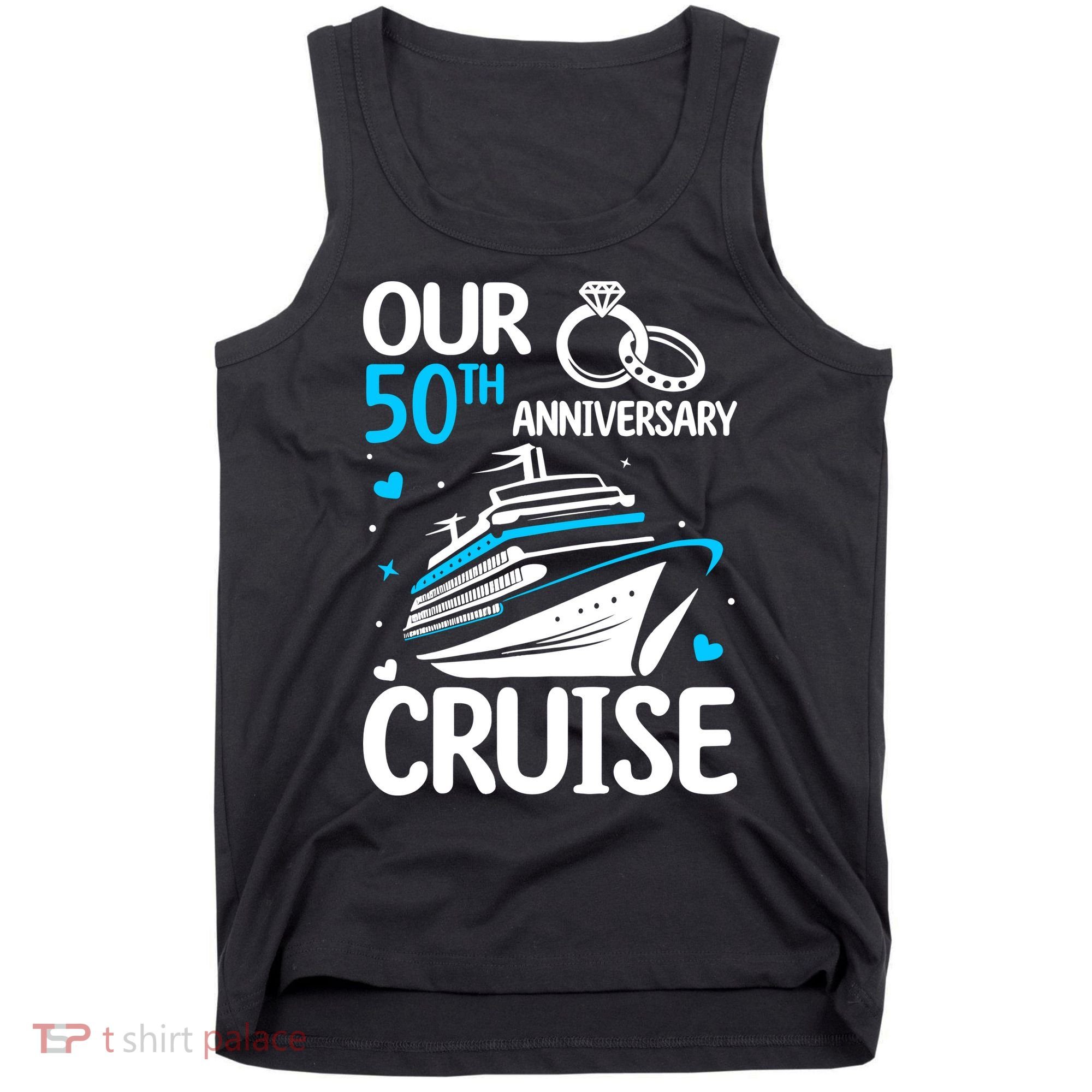 Our 50th Wedding Anniversary Cruise 50 Years Anniversary Tank Top