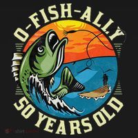 OFishAlly 50 Years Old 50th Birthday Fishing T-Shirt thumb 7
