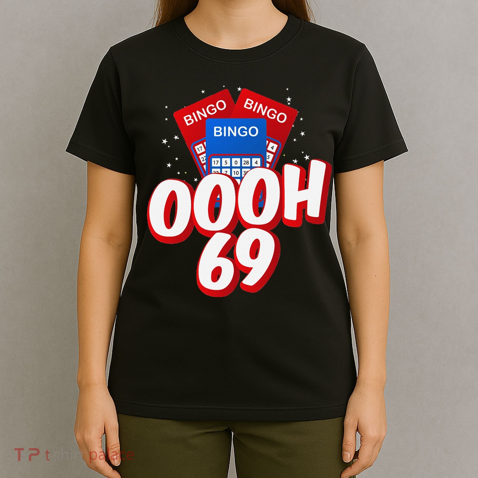 Ooooh 69 Bingo Game Player Funny Adult Humor Bingo Lover T-Shirt