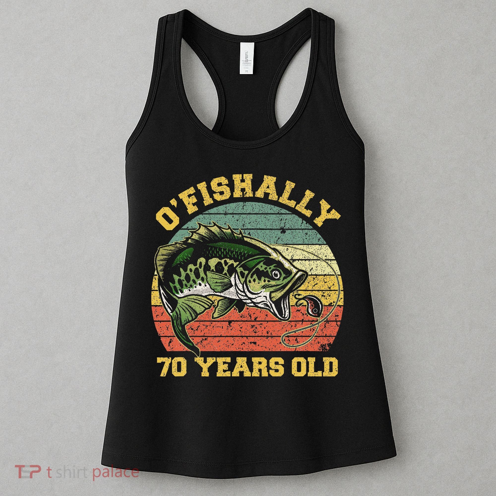 OFishally 70 Years Old Fishing Birthday Theme Party 70th Women's Tank Top