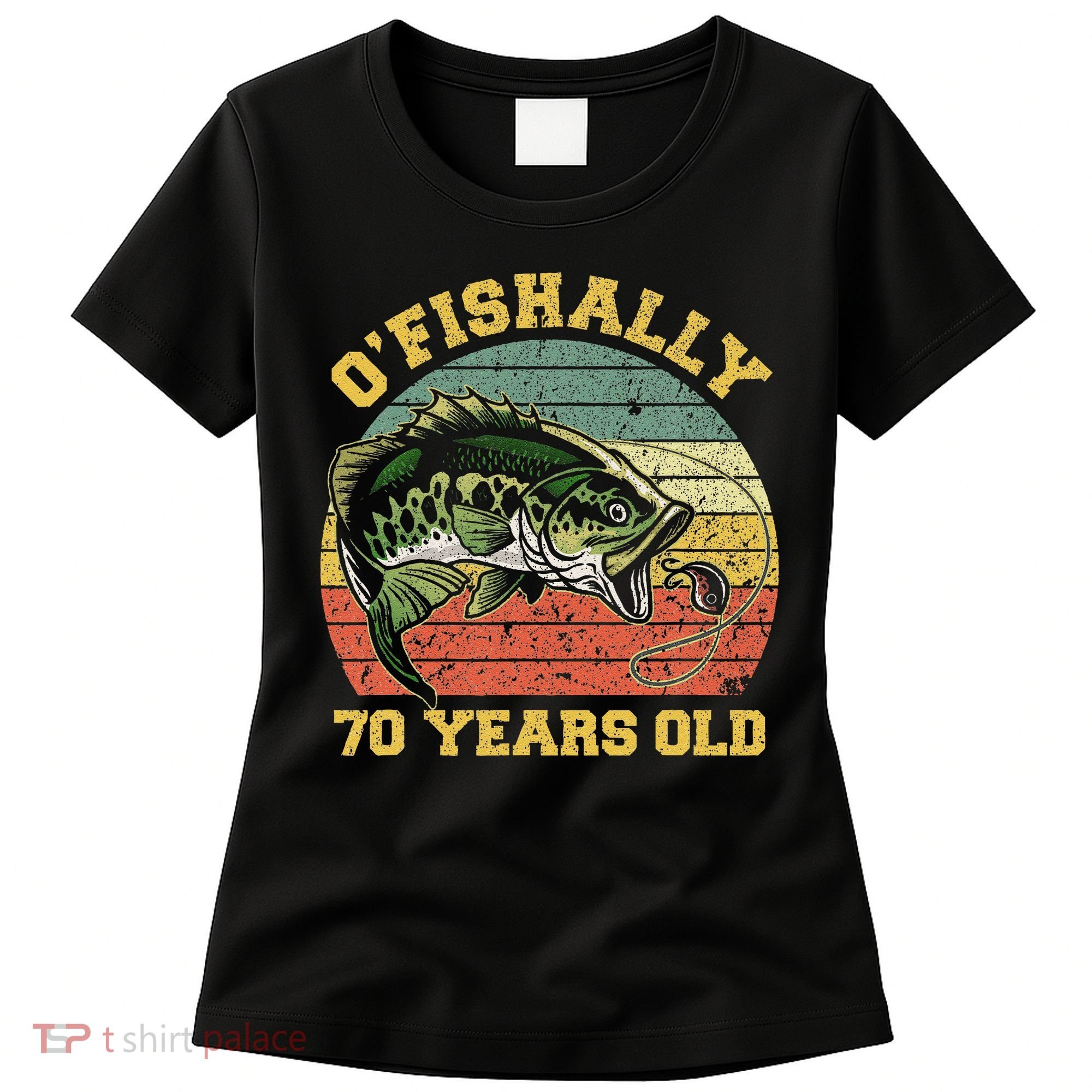 OFishally 70 Years Old Fishing Birthday Theme Party 70th Women's T-Shirt