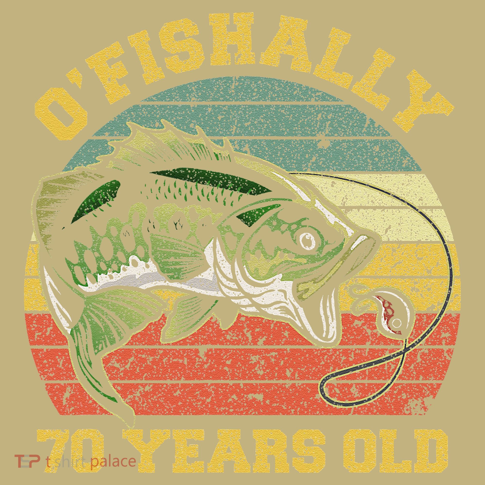 OFishally 70 Years Old Fishing Birthday Theme Party 70th Hoodie