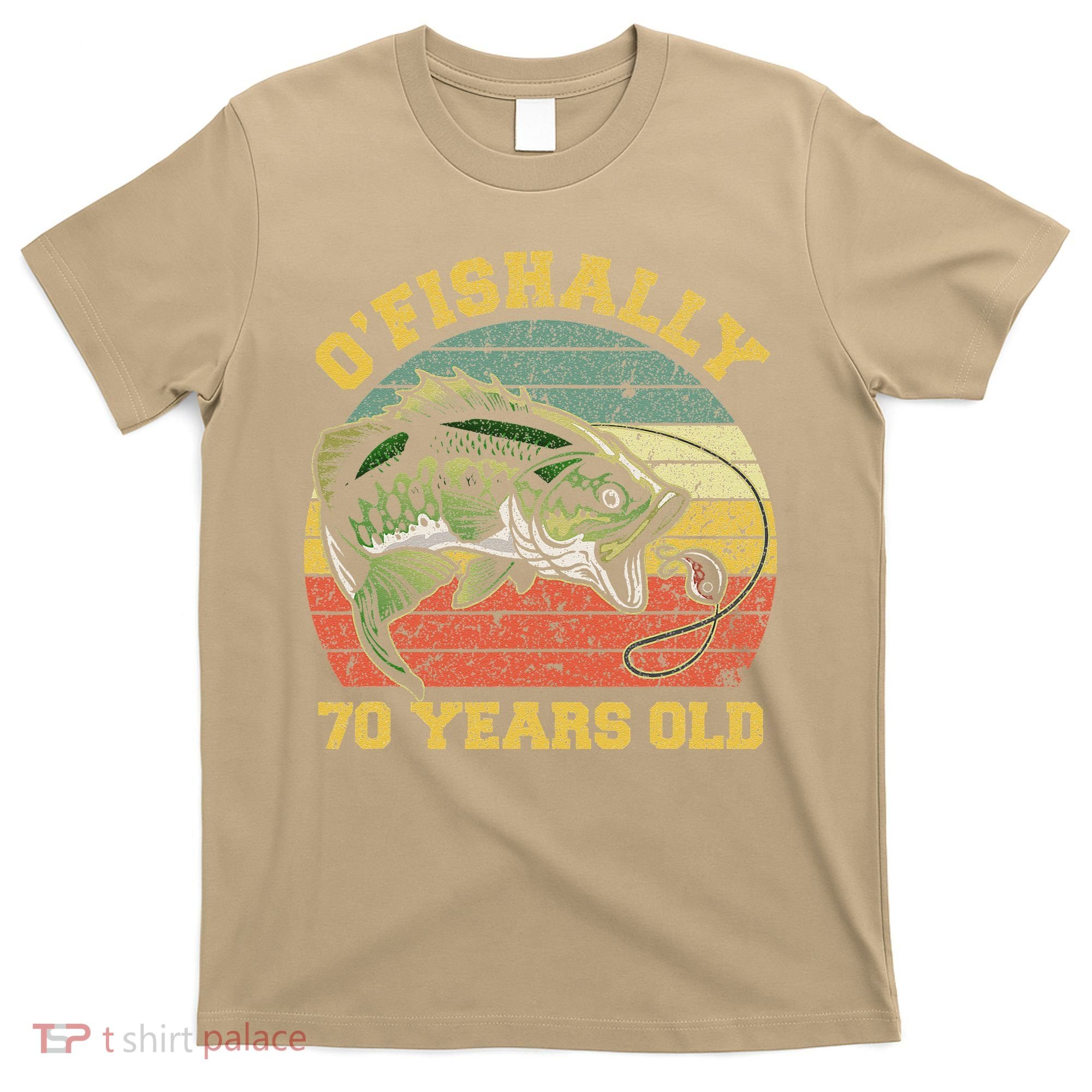 OFishally 70 Years Old Fishing Birthday Theme Party 70th T-Shirt