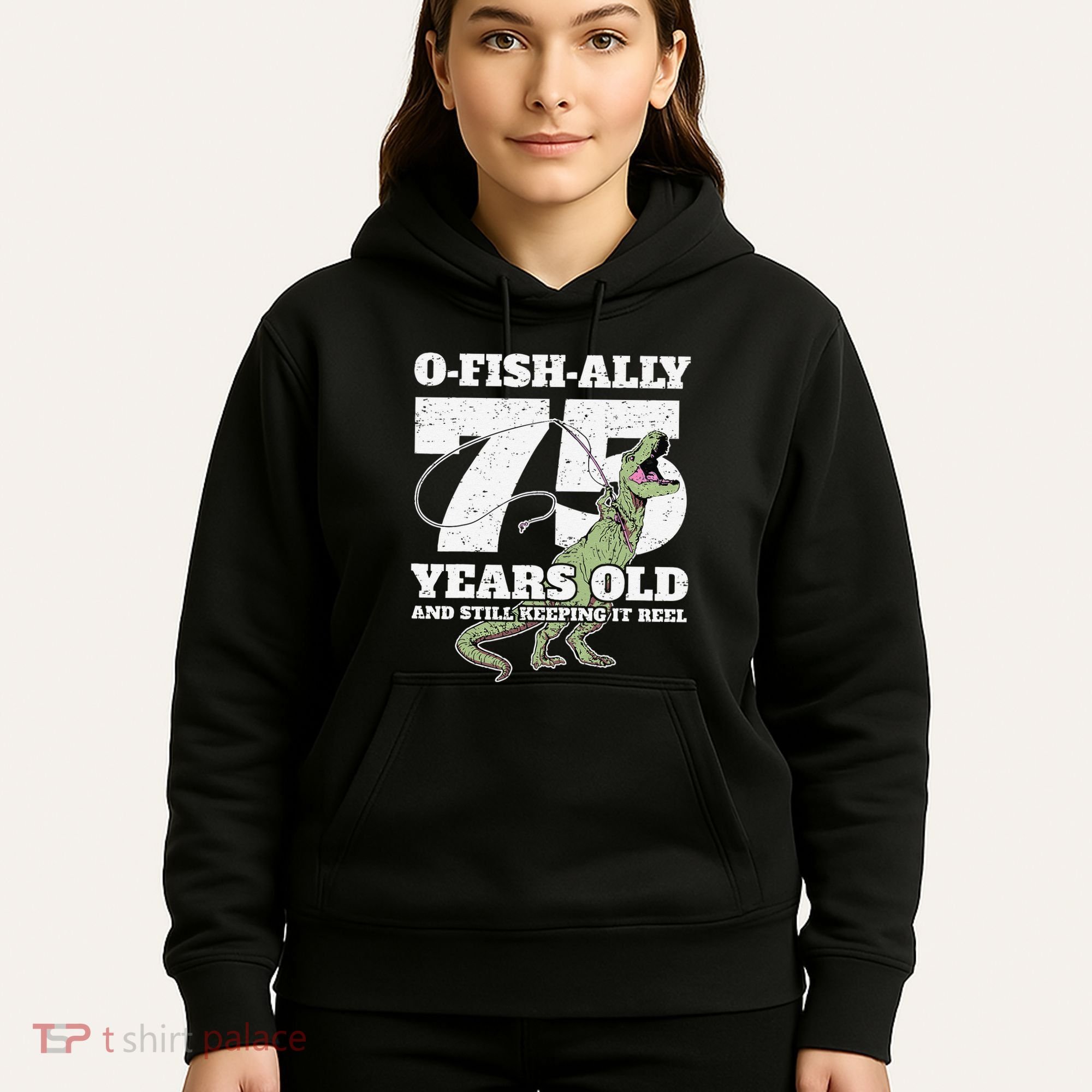 OFishAlly 75 Years Old Fishing Dinosaur 75th Birthday Hoodie