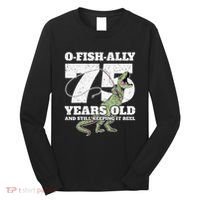 OFishAlly 75 Years Old Fishing Dinosaur 75th Birthday Long Sleeve Shirt thumb 0