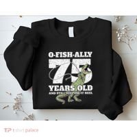 OFishAlly 75 Years Old Fishing Dinosaur 75th Birthday Sweatshirt thumb 2