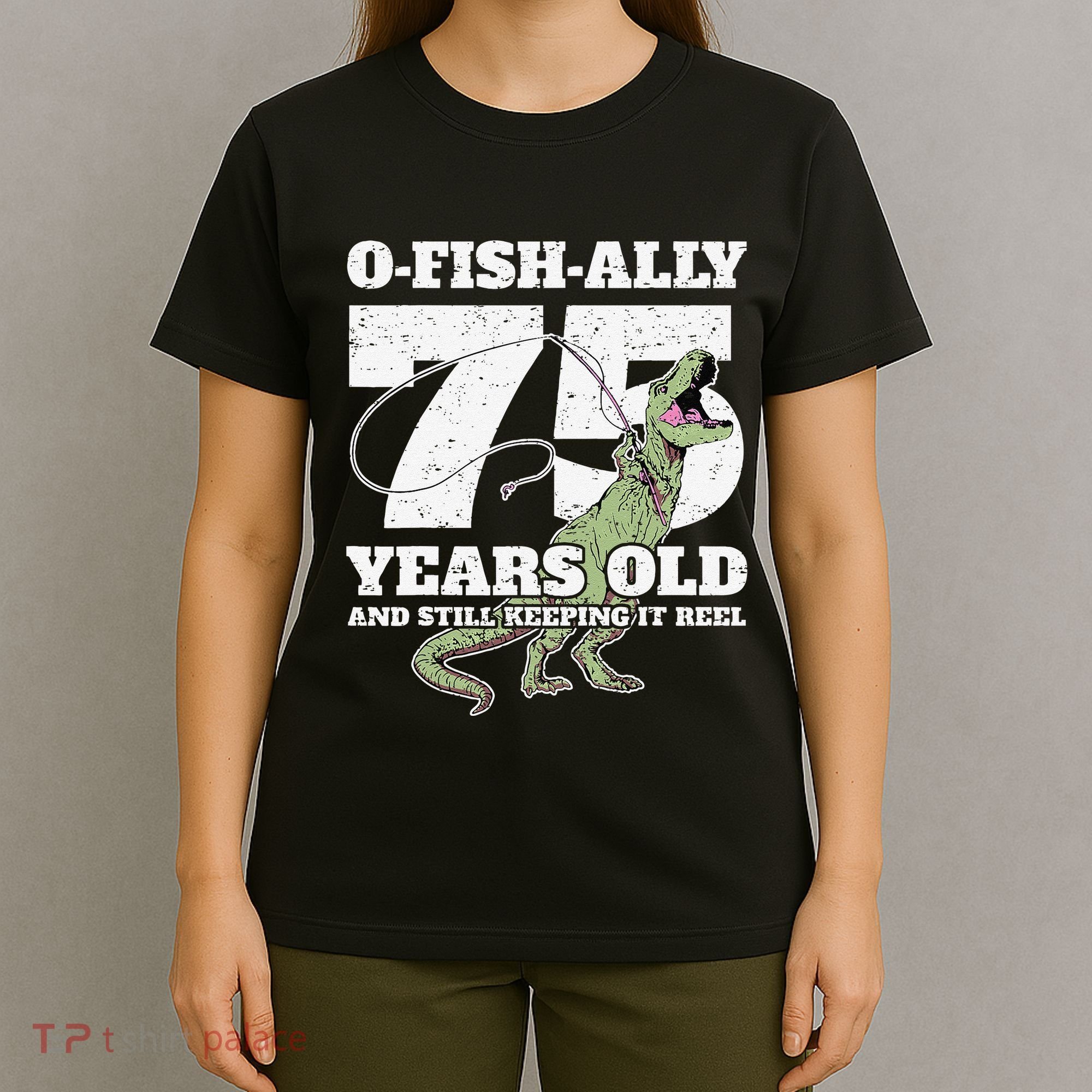 OFishAlly 75 Years Old Fishing Dinosaur 75th Birthday T-Shirt