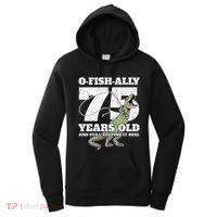 OFishAlly 75 Years Old Fishing Dinosaur 75th Birthday Women's Hoodie thumb 0