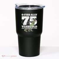 OFishAlly 75 Years Old Fishing Dinosaur 75th Birthday Tumbler thumb 0