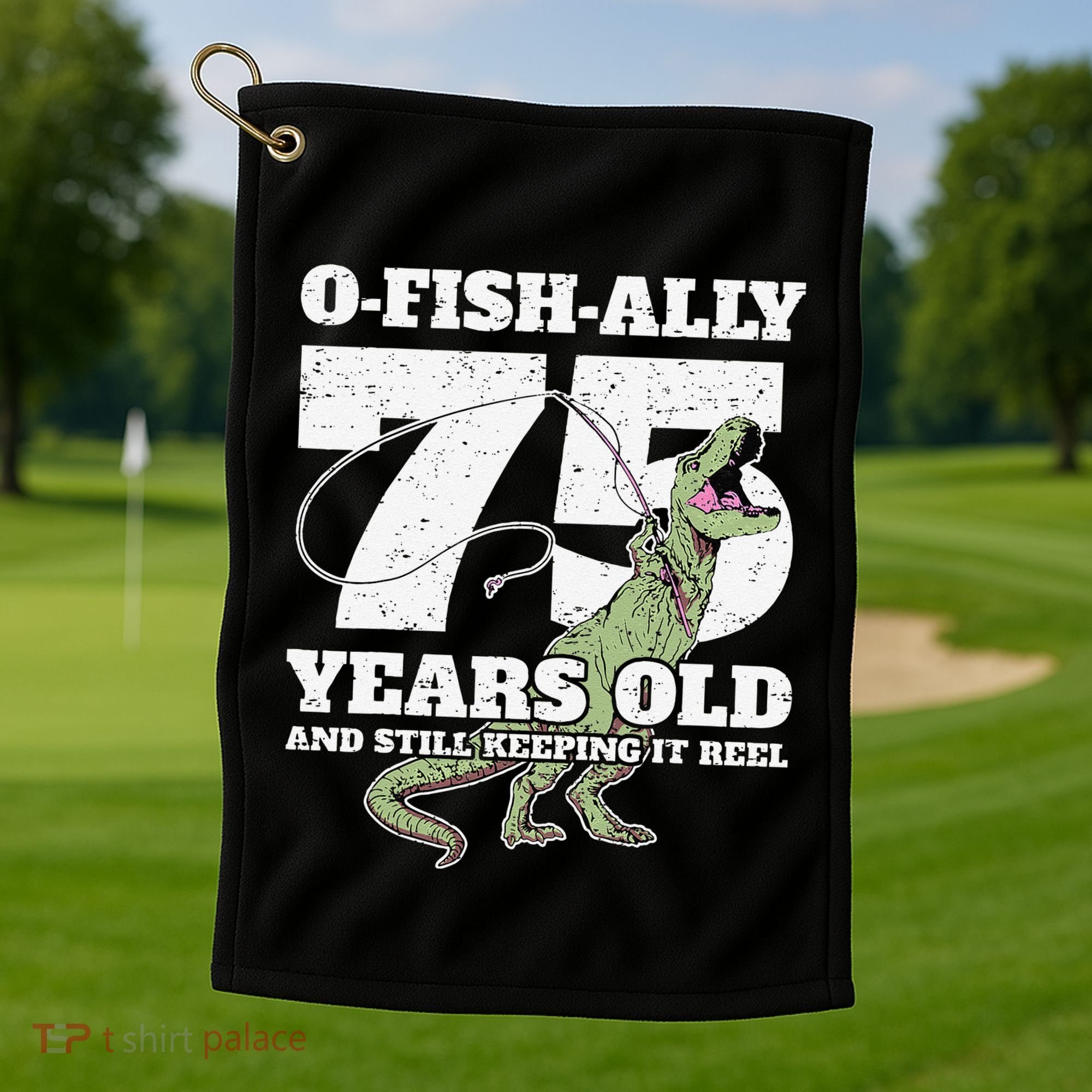 OFishAlly 75 Years Old Fishing Dinosaur 75th Birthday Golf Towel
