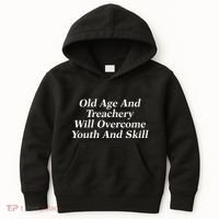 Old Age And Treachery Will Overcome And Skill Apparel Kids Hoodie thumb 0