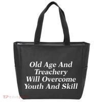 Old Age And Treachery Will Overcome And Skill Apparel Tote Bag thumb 0