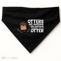 Otters Are Awesome IM Awesome Therefore I Am An Otter USA-Made Doggie Bandana thumb 0