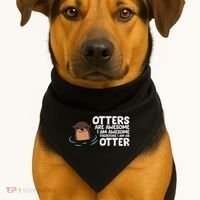 Otters Are Awesome IM Awesome Therefore I Am An Otter USA-Made Doggie Bandana thumb 1