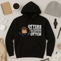 Otters Are Awesome IM Awesome Therefore I Am An Otter Hoodie thumb 3