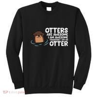Otters Are Awesome IM Awesome Therefore I Am An Otter Sweatshirt thumb 0