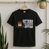 Otters Are Awesome IM Awesome Therefore I Am An Otter T-Shirt thumb 2