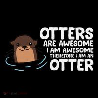 Otters Are Awesome IM Awesome Therefore I Am An Otter Button thumb 1