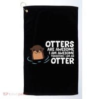 Otters Are Awesome IM Awesome Therefore I Am An Otter Golf Towel thumb 0